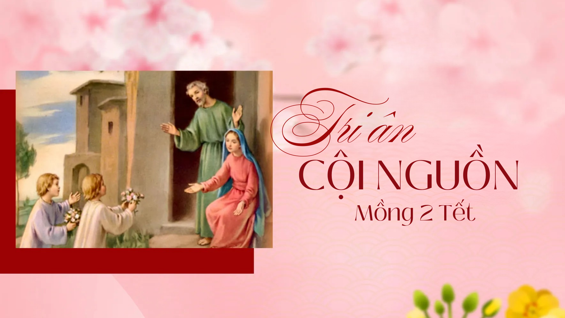 Mồng Hai Tết - tri ân cội nguồn